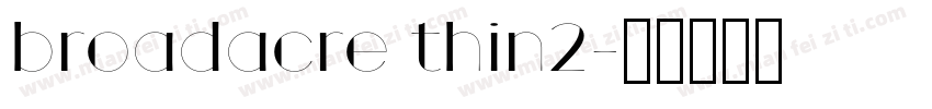 broadacre thin2字体转换